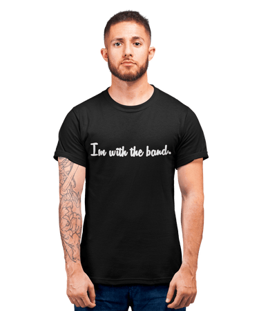 Slogan I'm With The Band Unisex Mens T-Shirt 8Ball